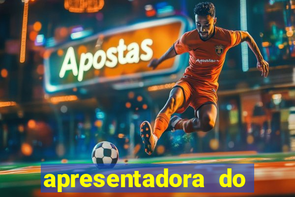 apresentadora do esporte espetacular nua